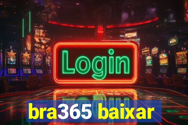 bra365 baixar